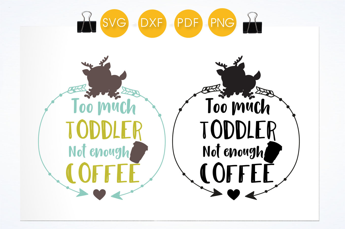 Download Too Much Toddler Not Enough Coffee Svg Png Eps Dxf Cut File By Prettycuttables Thehungryjpeg Com