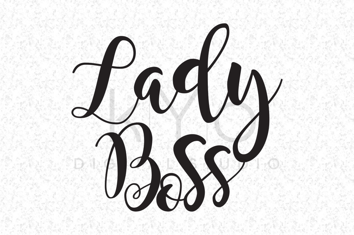Lady Boss Lettering Quote Svg Dxf Png Eps Files By Kyo Digital Studio Thehungryjpeg Com