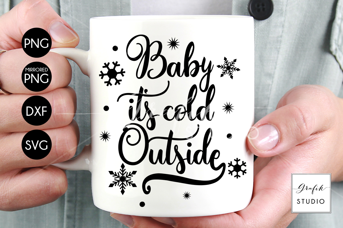 Baby It S Cold Outside Christmas Holiday Svg File Svg Cut Files Cut File For Cricut By Grafikstudio Thehungryjpeg Com