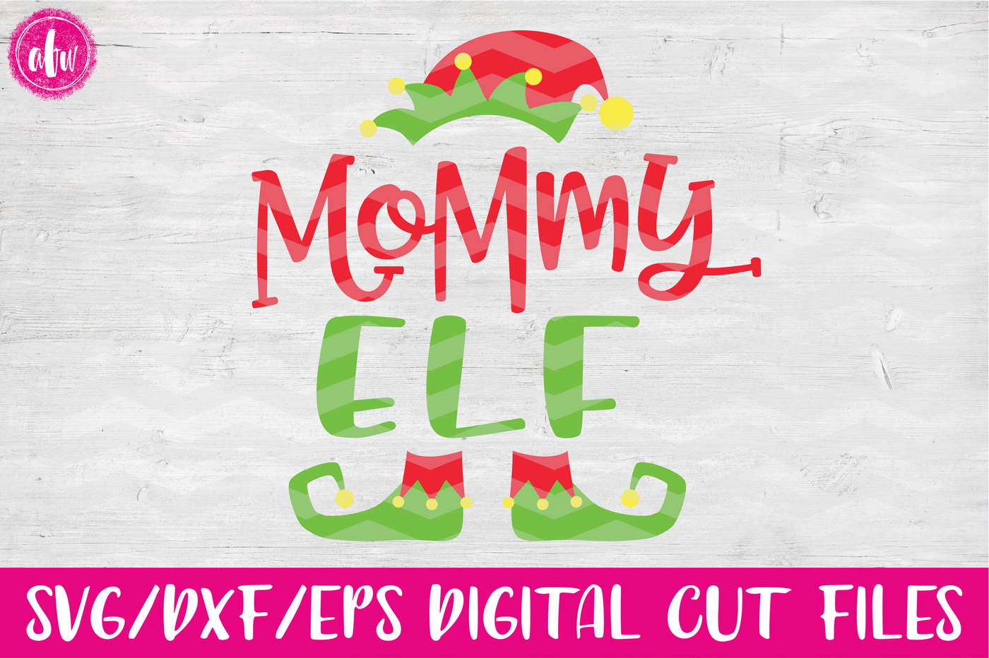Mommy Elf Svg Dxf Eps Cut File By Afw Designs Thehungryjpeg Com