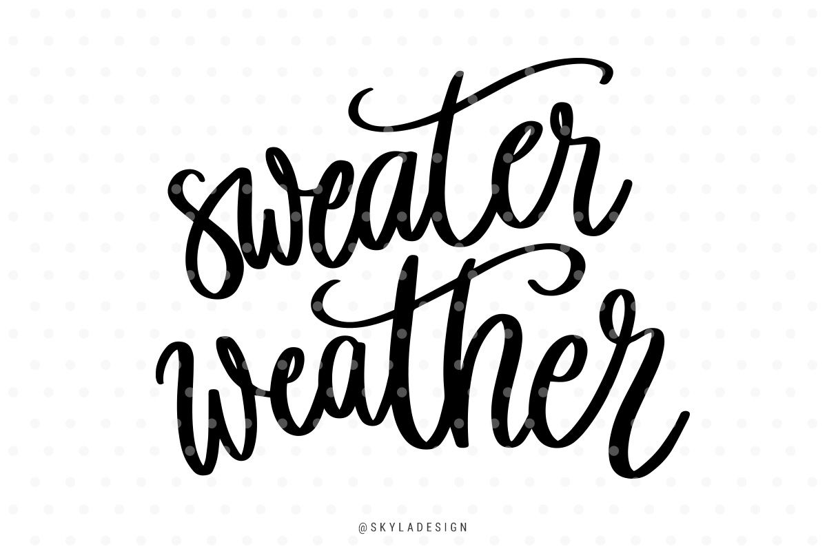 Download Sweater weather SVG, PNG hand-lettered quote By ...