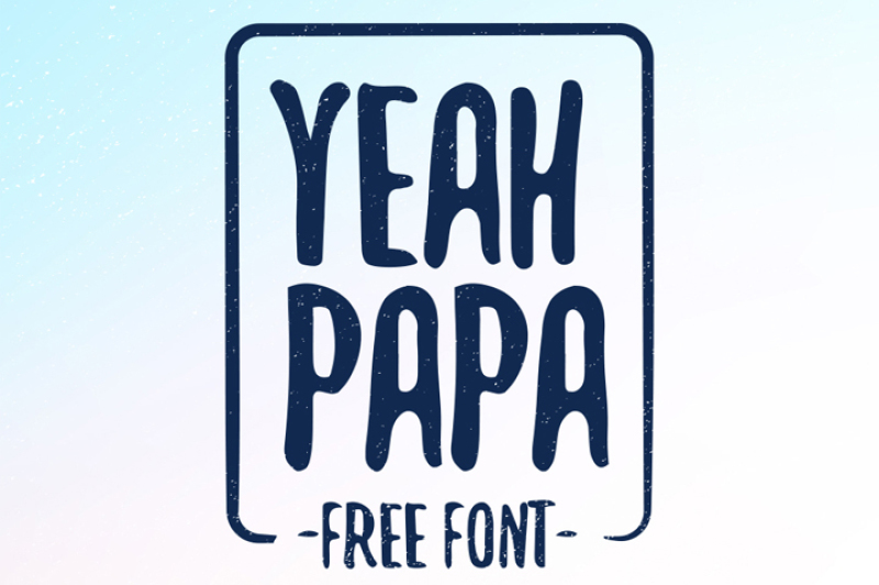 Free Font Yeah Papa Typeface By Thehungryjpeg Thehungryjpeg Com