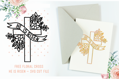 FREE SVG Cut File: He is Risen Floral Cross