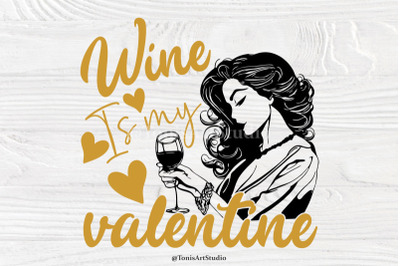 FREE Wine Is My Valentine SVG
