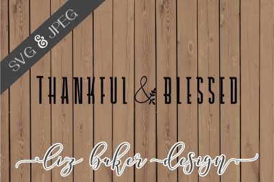 FREE SVG File: Thankful &amp; Blessed Cut File